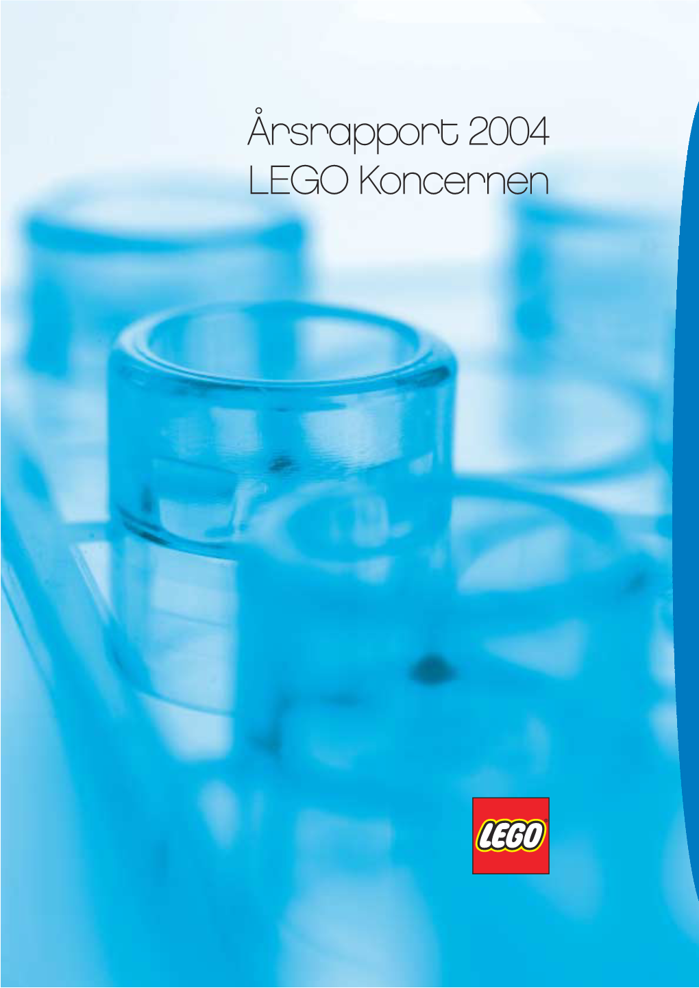 Årsrapport 2004 LEGO Koncernen LEGO Koncernen I Tre Generationer