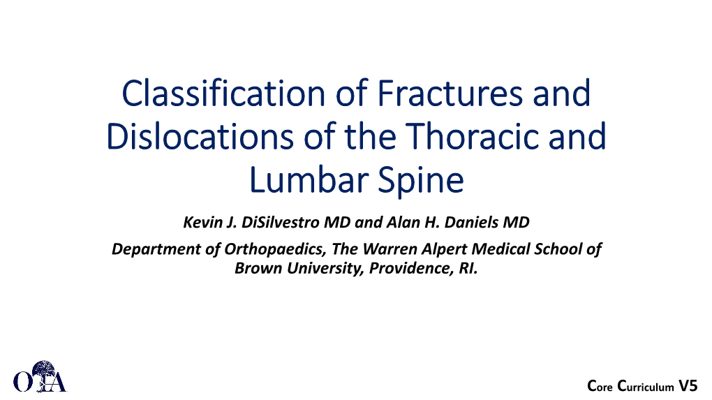 Classification of Fractures and Dislocations of the Thoracic and Lumbar Spine Kevin J