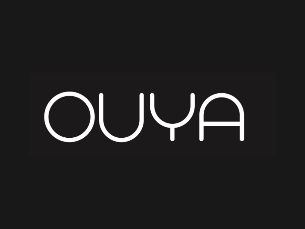 OUYA Game Console Speciﬁca�Ons