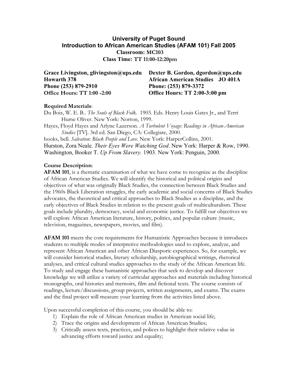 Introduction to African American Studies (AFAM 101) Fall 2005 Classroom: MC103 Class Time: TT 11:00-12:20Pm