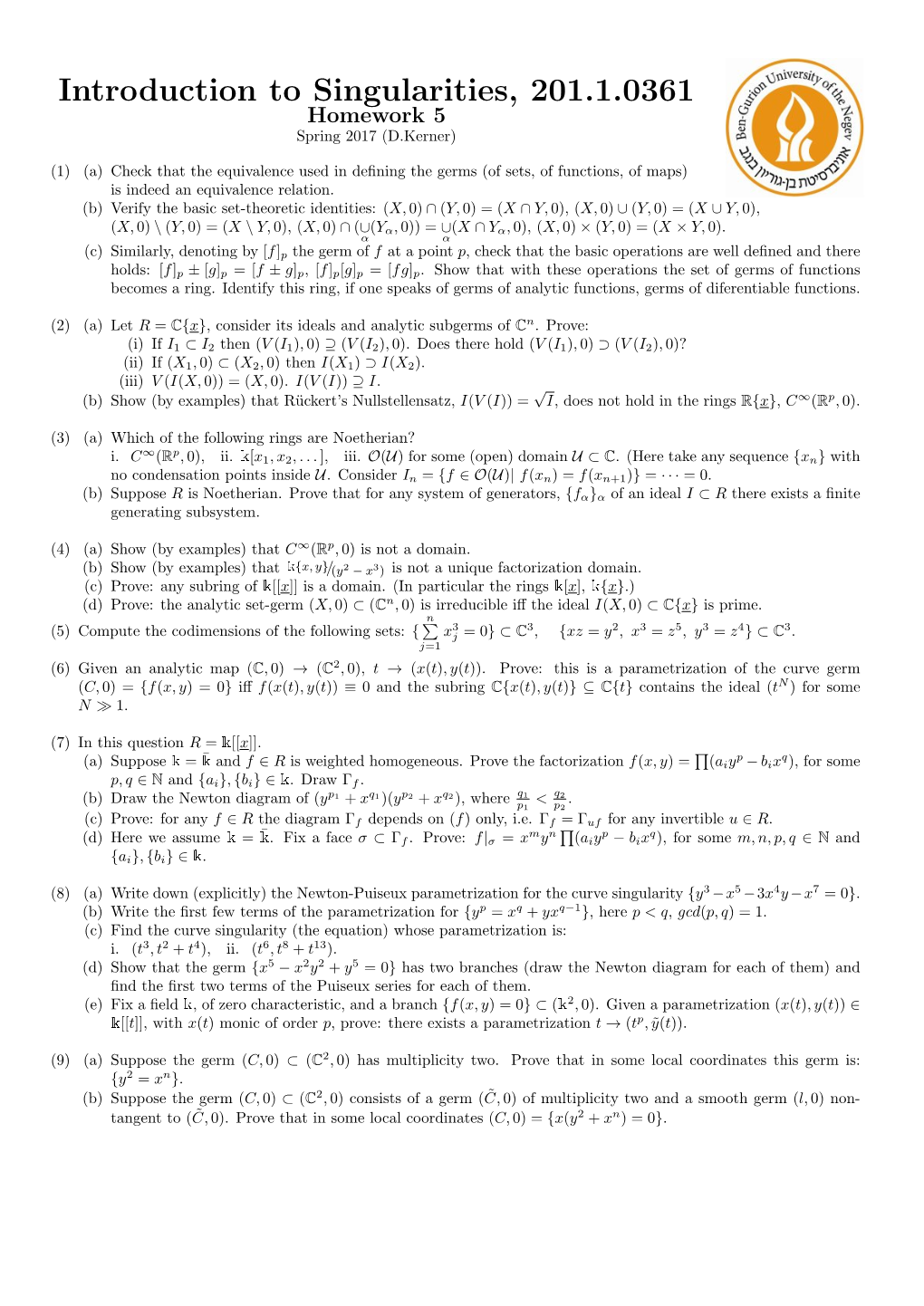 Introduction to Singularities, 201.1.0361 Homework 5 Spring 2017 (D.Kerner)