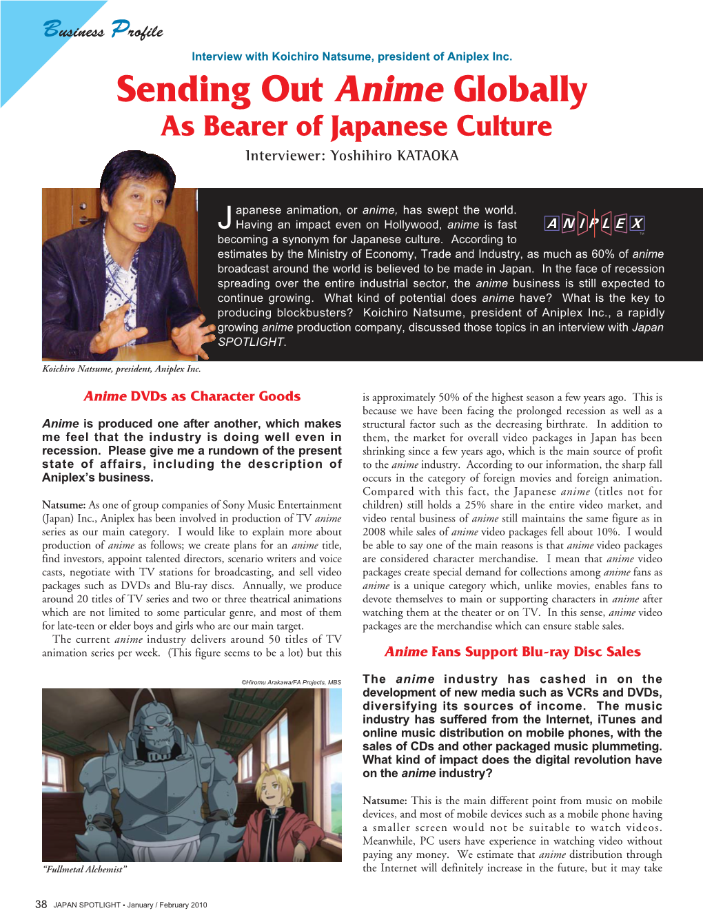 Sending out Anime Globally As Bearer of Japanese Culture Interviewer: Yoshihiro KATAOKA