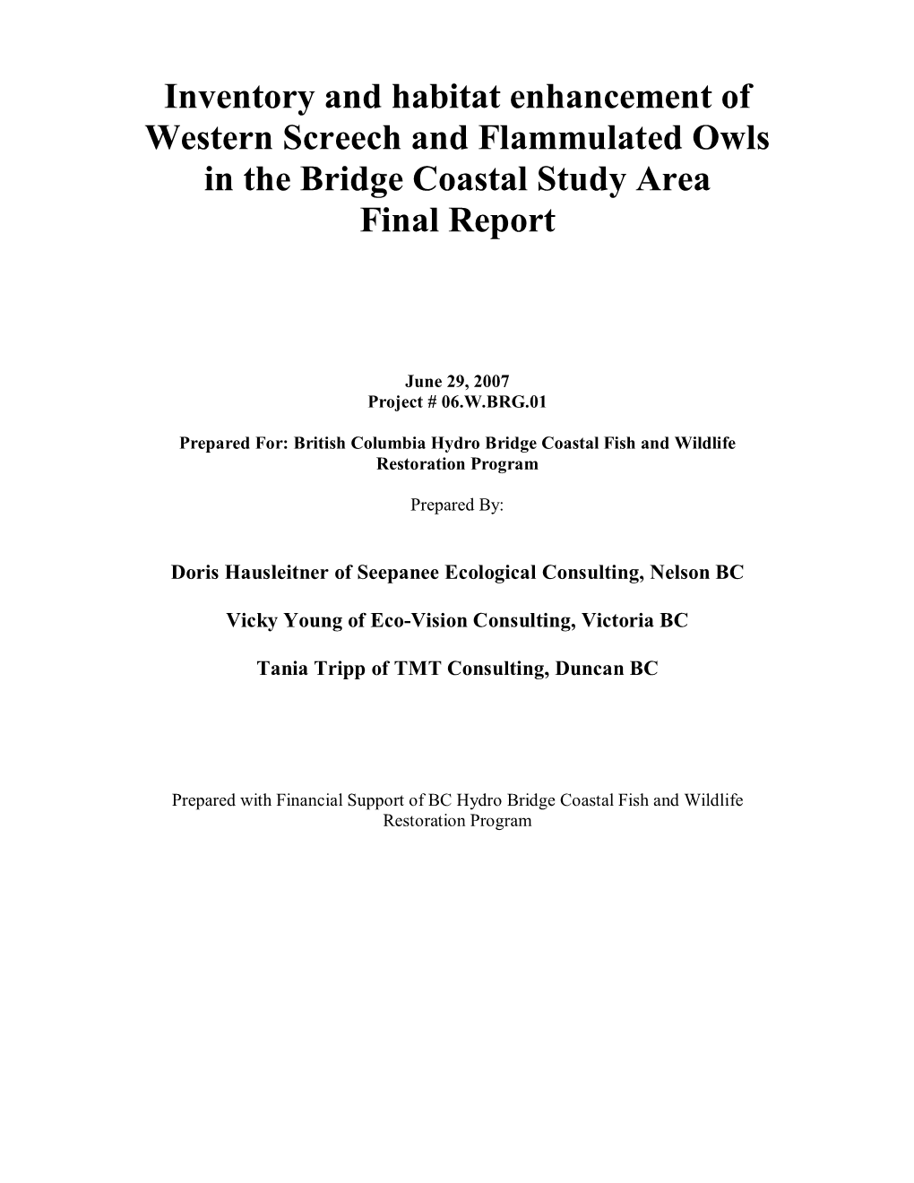 Inventory and Habitat Enhancement of Western Screech and Flammulated Owls in the Bridge Coastal Study Area Final Report