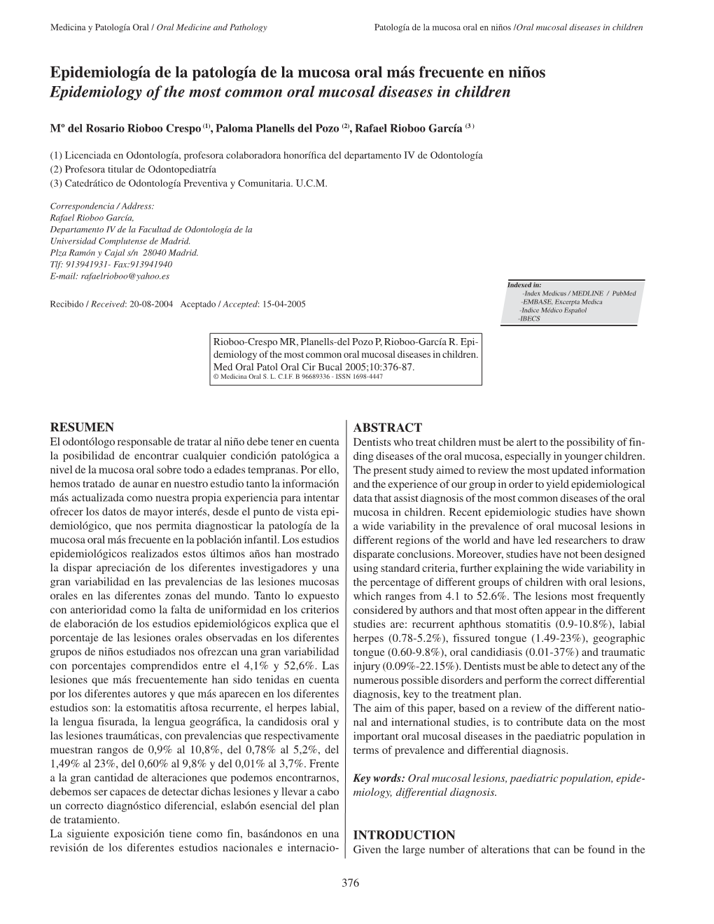 Epidemiología De La Patología De La Mucosa Oral Más Frecuente En Niños Epidemiology of the Most Common Oral Mucosal Diseases in Children