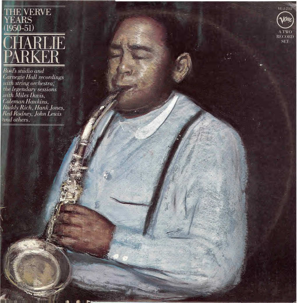 Charlie Parker Was the One Who and There Was No Stopping It Now