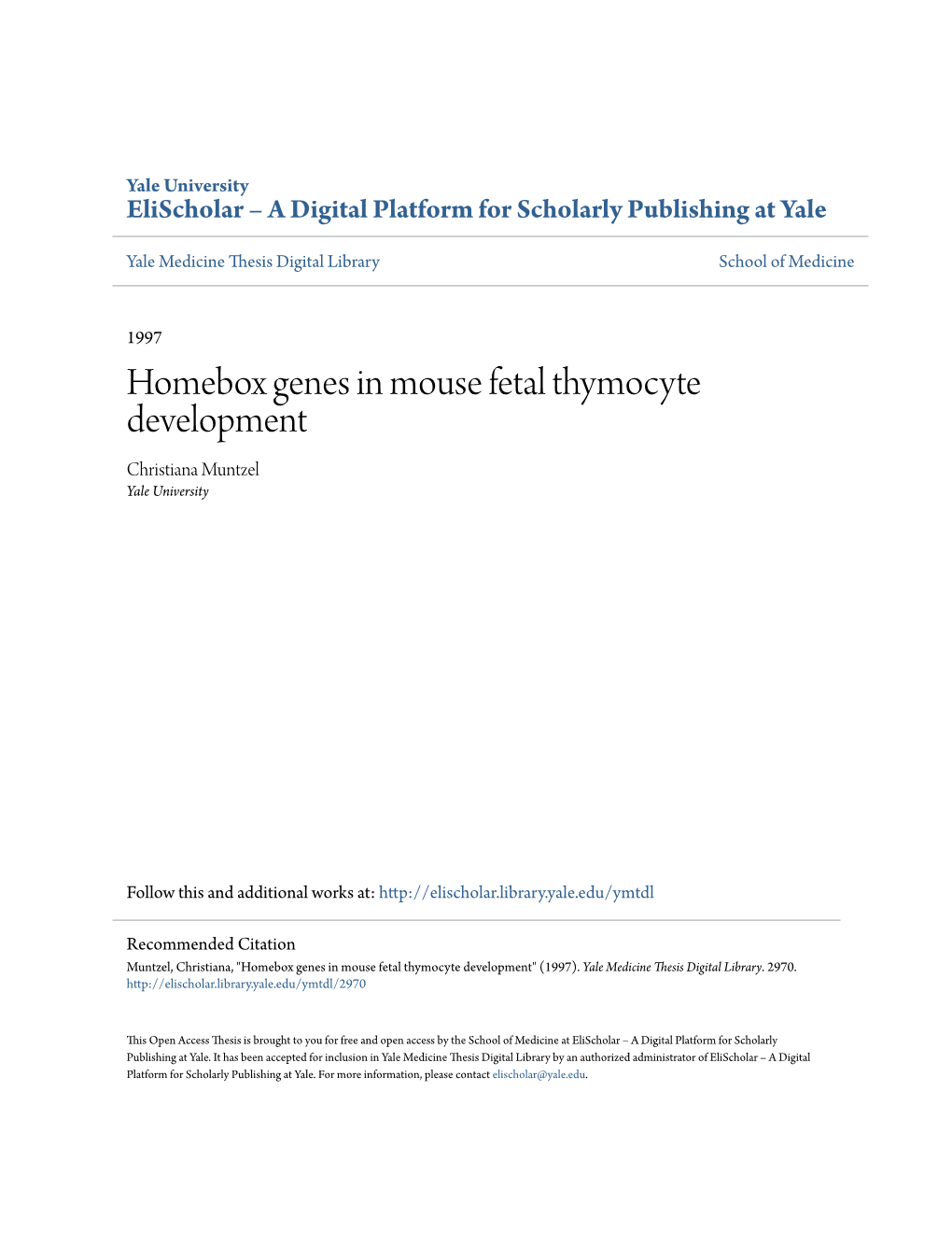 Homebox Genes in Mouse Fetal Thymocyte Development Christiana Muntzel Yale University