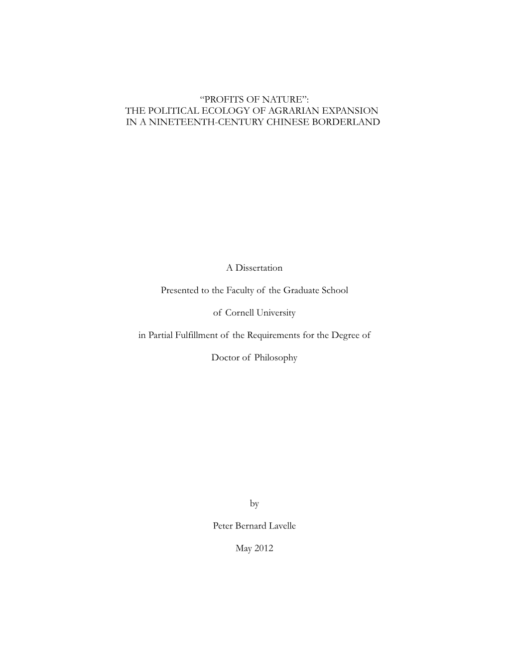 “PROFITS of NATURE”: the POLITICAL ECOLOGY of AGRARIAN EXPANSION in a NINETEENTH-CENTURY CHINESE BORDERLAND a Dissertation