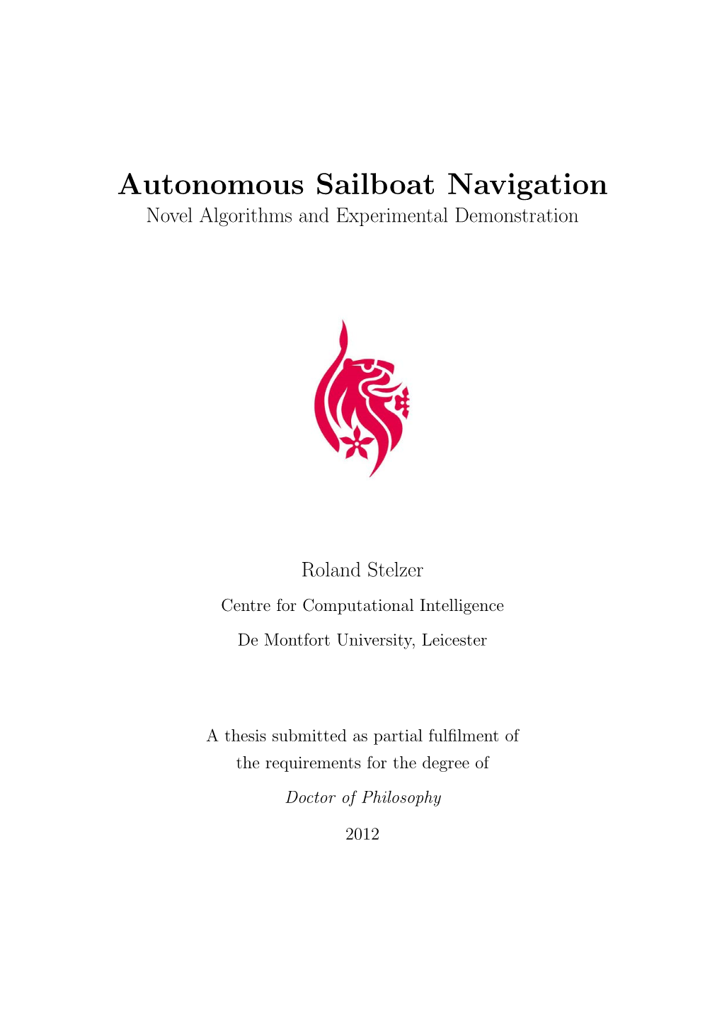 Autonomous Sailboat Navigation Novel Algorithms and Experimental Demonstration