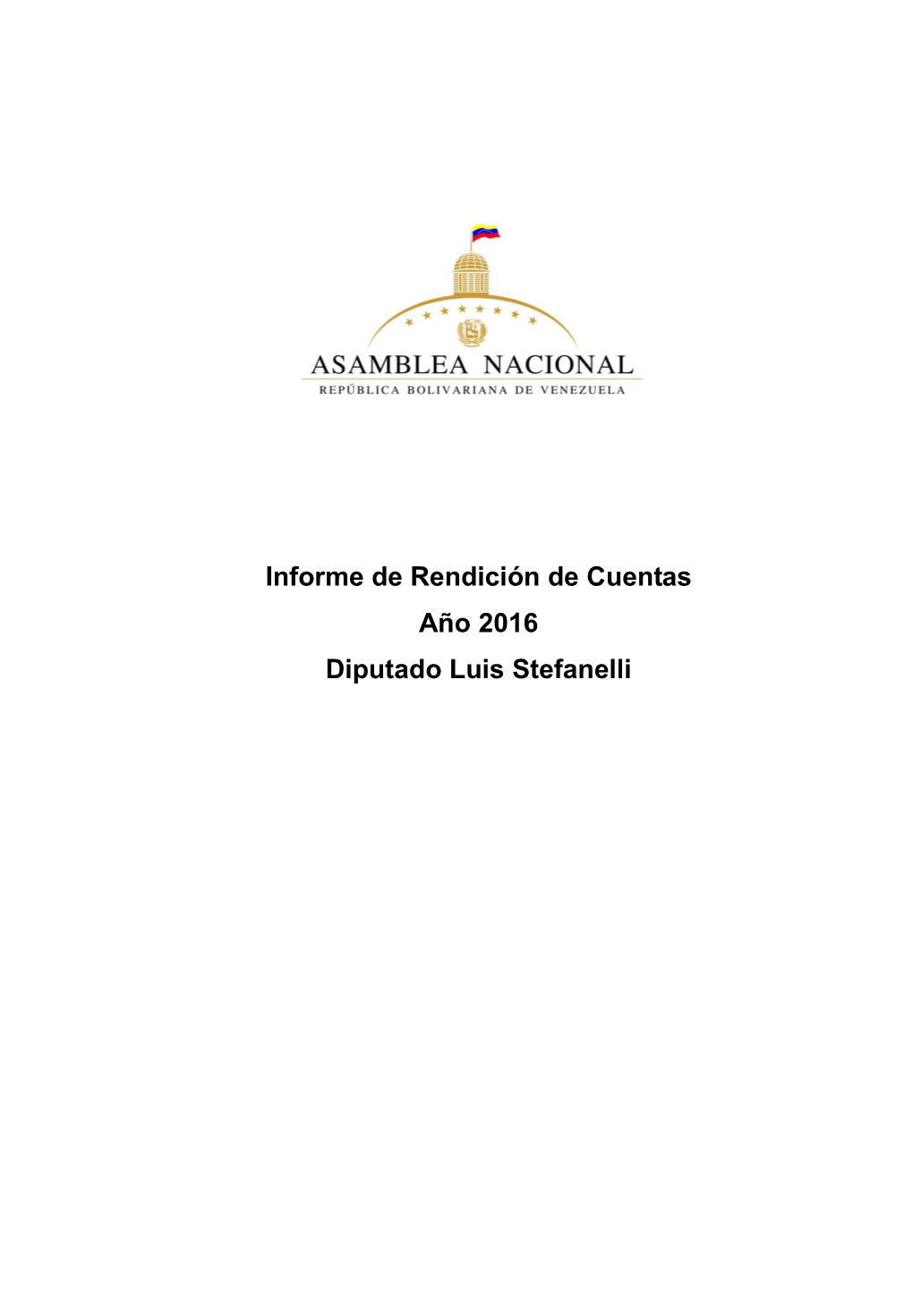 Informe De Rendición De Cuentas Año 2016 Diputado Luis Stefanelli