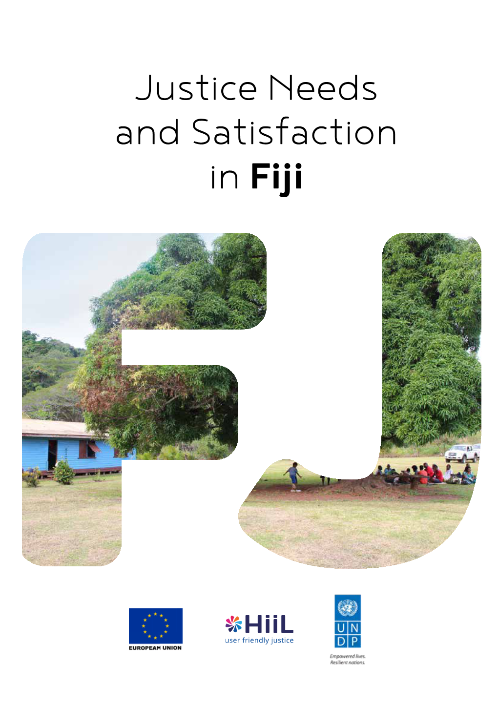 Justice Needs and Satisfaction in Fiji Copyright © UNDP All Rights Reserved October 2019