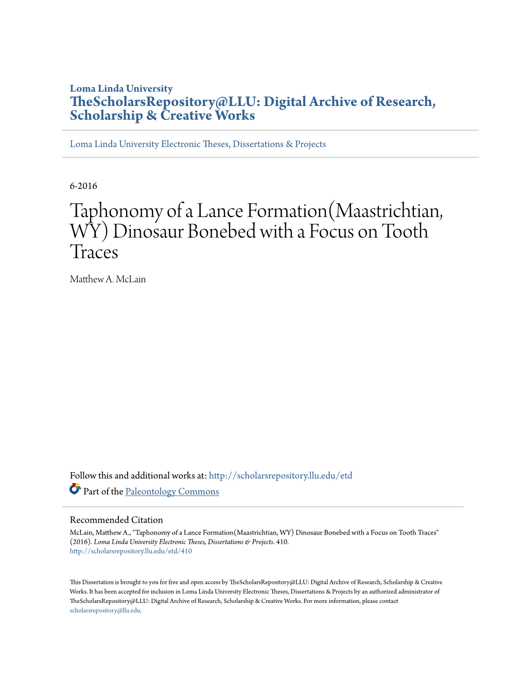 Taphonomy of a Lance Formation(Maastrichtian, WY) Dinosaur Bonebed with a Focus on Tooth Traces Matthew A