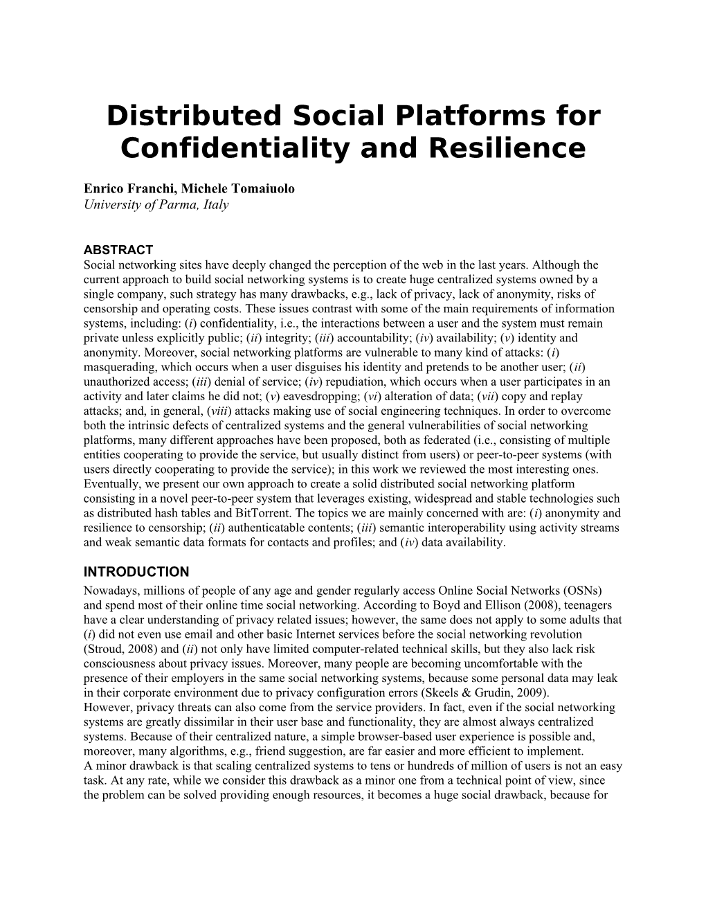 Distributed Social Platforms for Confidentiality and Resilience