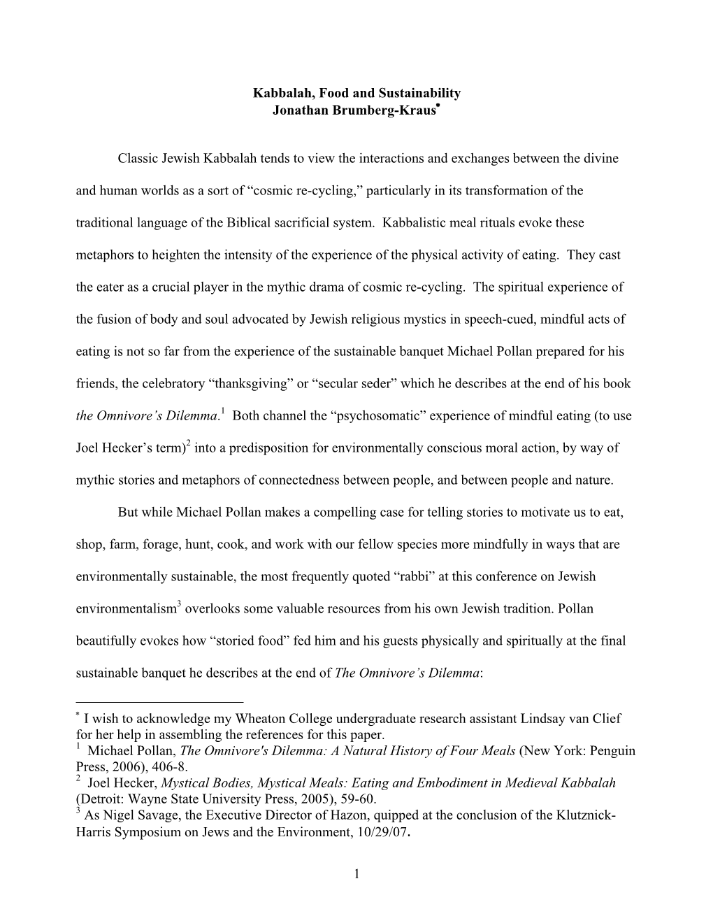 1 Kabbalah, Food and Sustainability Jonathan Brumberg-Kraus Classic Jewish Kabbalah Tends to View the Interactions and Exchanges