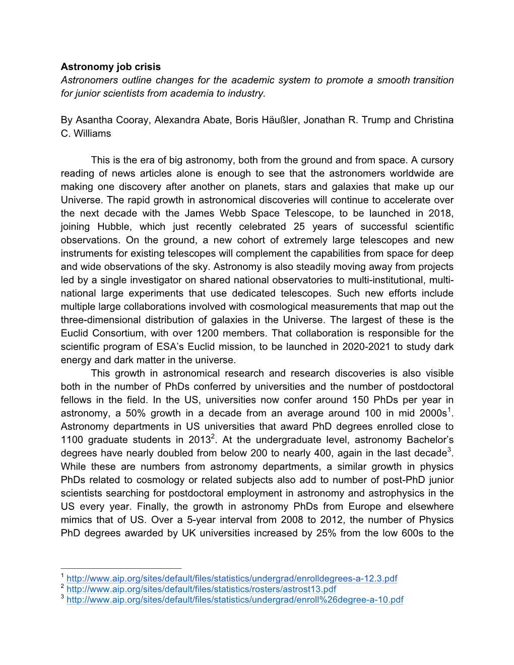 Astronomy Job Crisis Astronomers Outline Changes for the Academic System to Promote a Smooth Transition for Junior Scientists from Academia to Industry