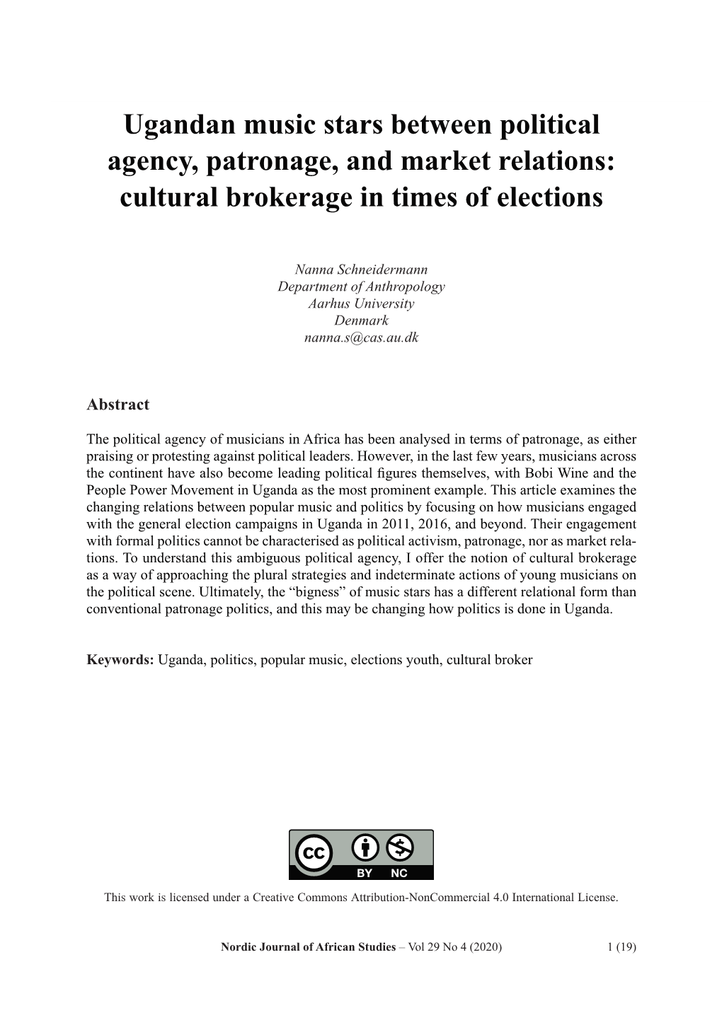 Ugandan Music Stars Between Political Agency, Patronage, and Market Relations: Cultural Brokerage in Times of Elections Nanna Schneidermann