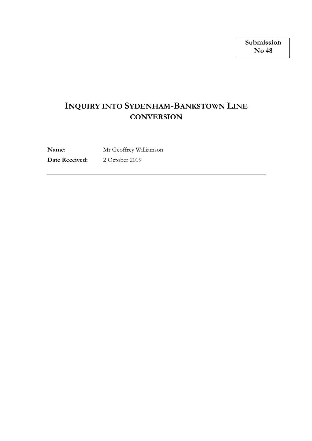 Submission No 48 INQUIRY INTO SYDENHAM-BANKSTOWN LINE