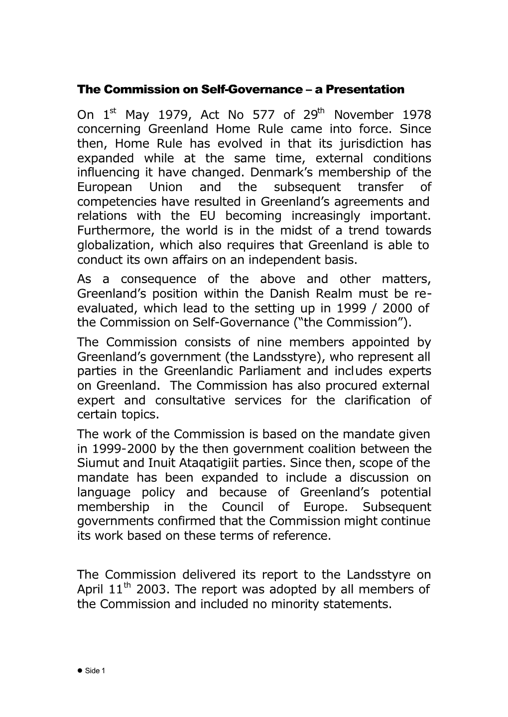 The Commission on Self-Governance – a Presentation on 1St May 1979, Act No 577 of 29Th November 1978 Concerning Greenland Home