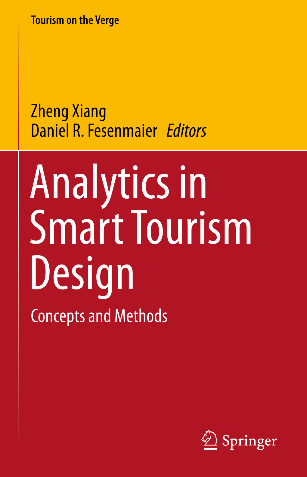 Zheng Xiang Daniel R. Fesenmaier Editors Concepts and Methods