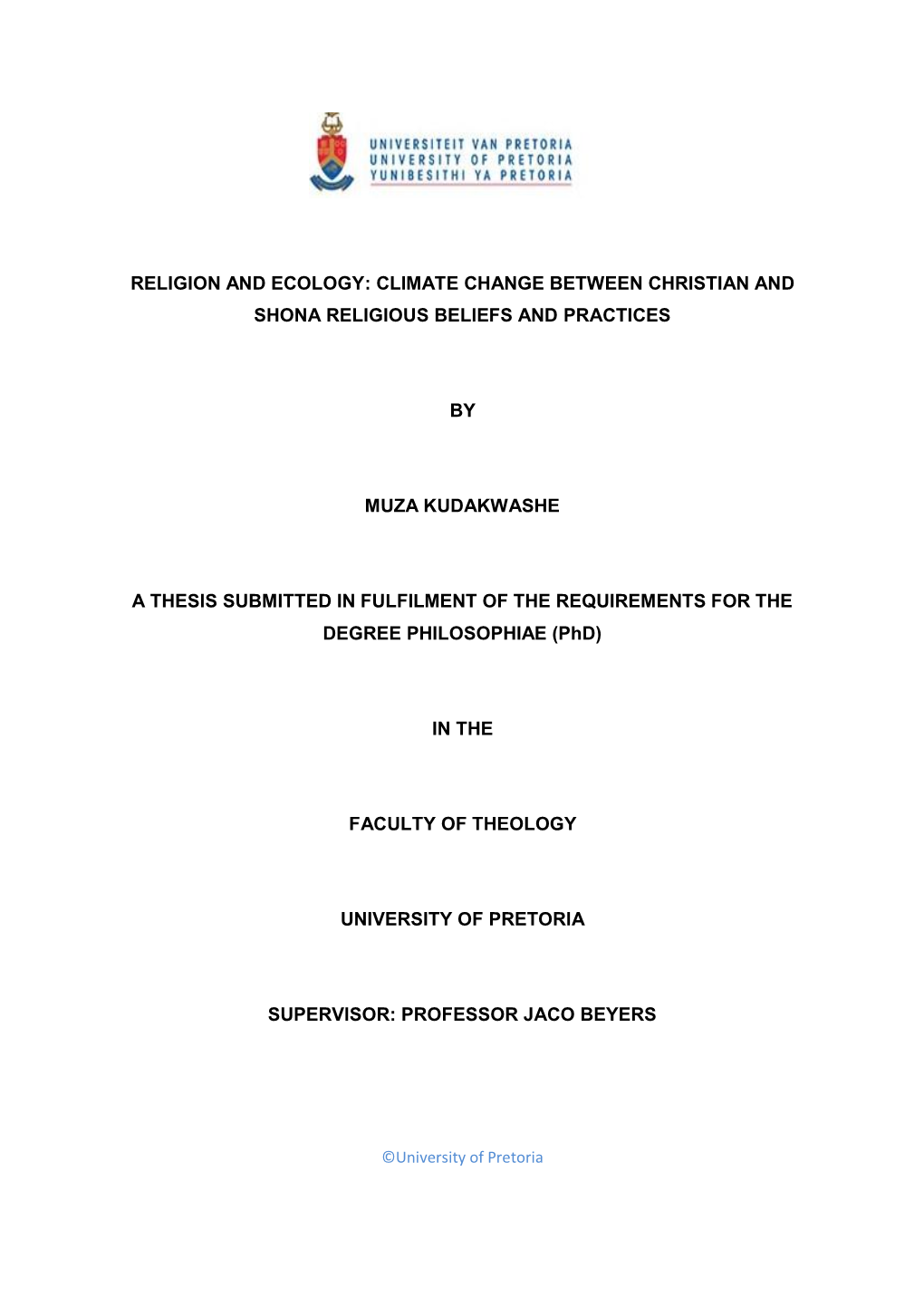 Religion and Ecology: Climate Change Between Christian and Shona Religious Beliefs and Practices by Muza Kudakwashe a Thesis