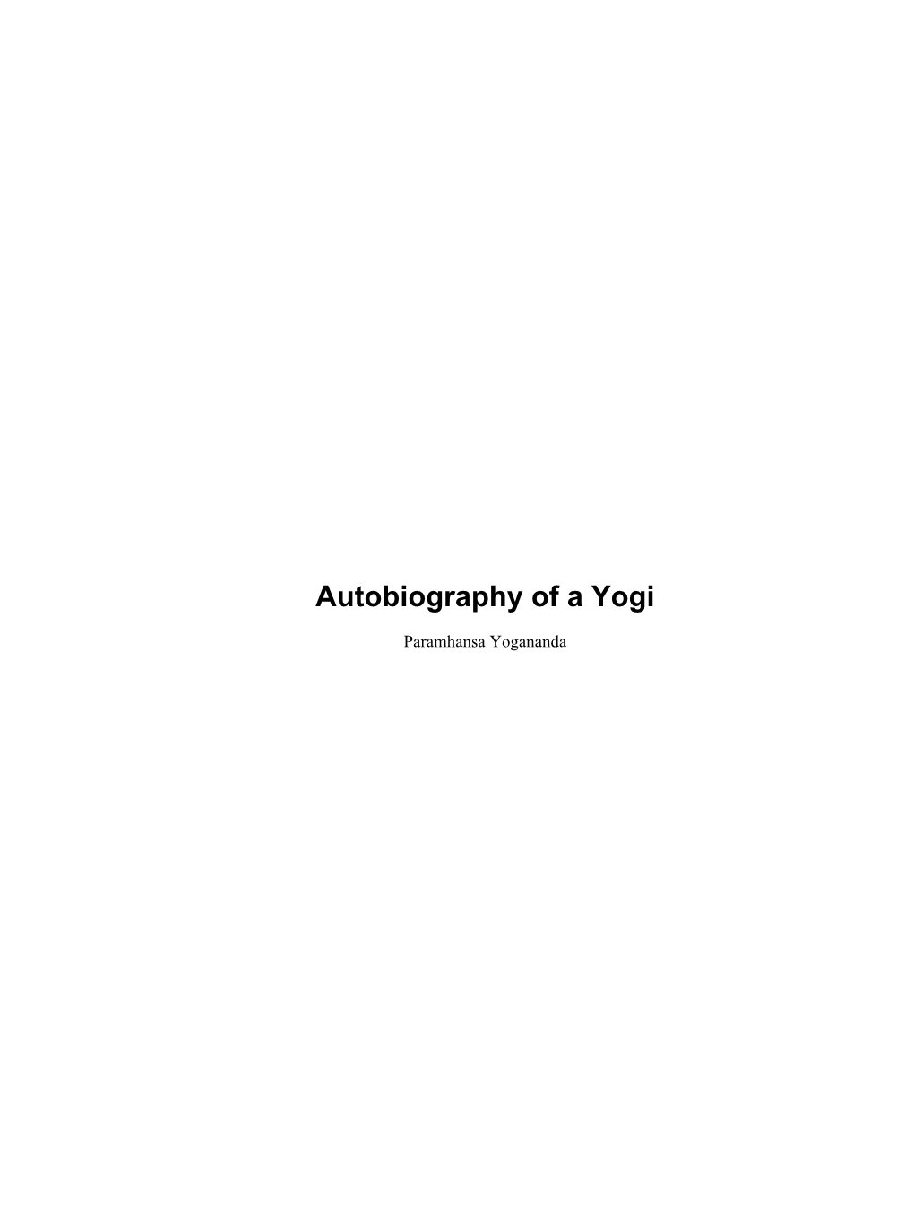 AUTOBIOGRAPHY of a YOGI by Paramhansa Yogananda