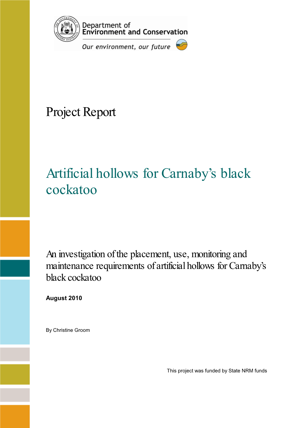 Artificial Hollows for Carnaby's Black Cockatoo