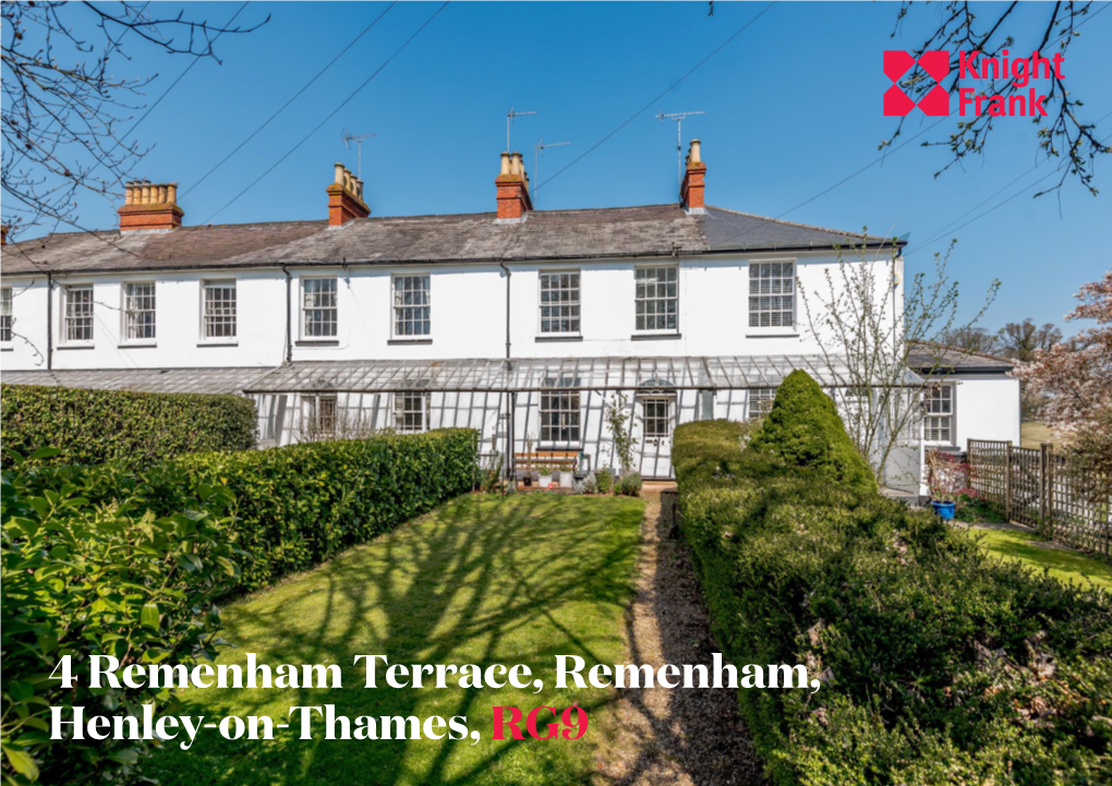 4 Remenham Terrace, Remenham, Henley-On-Thames, RG9 a Beautiful Grade II Listed Regency Property a Short Distance from the Centre of Henley-On- Thames