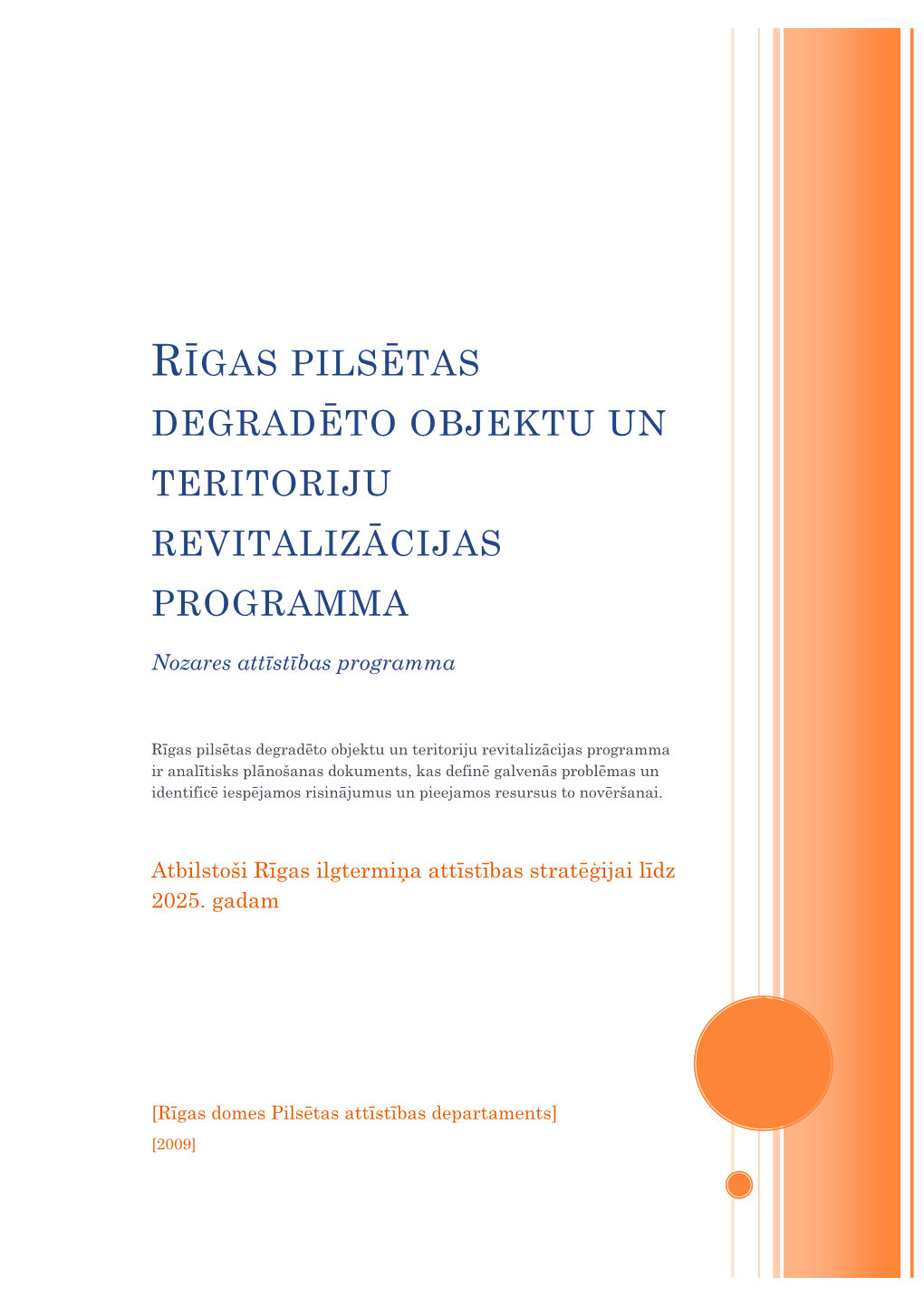 Rīgas Pilsētas Degradēto Objektu Un Teritoriju Revitalizācijas Programma