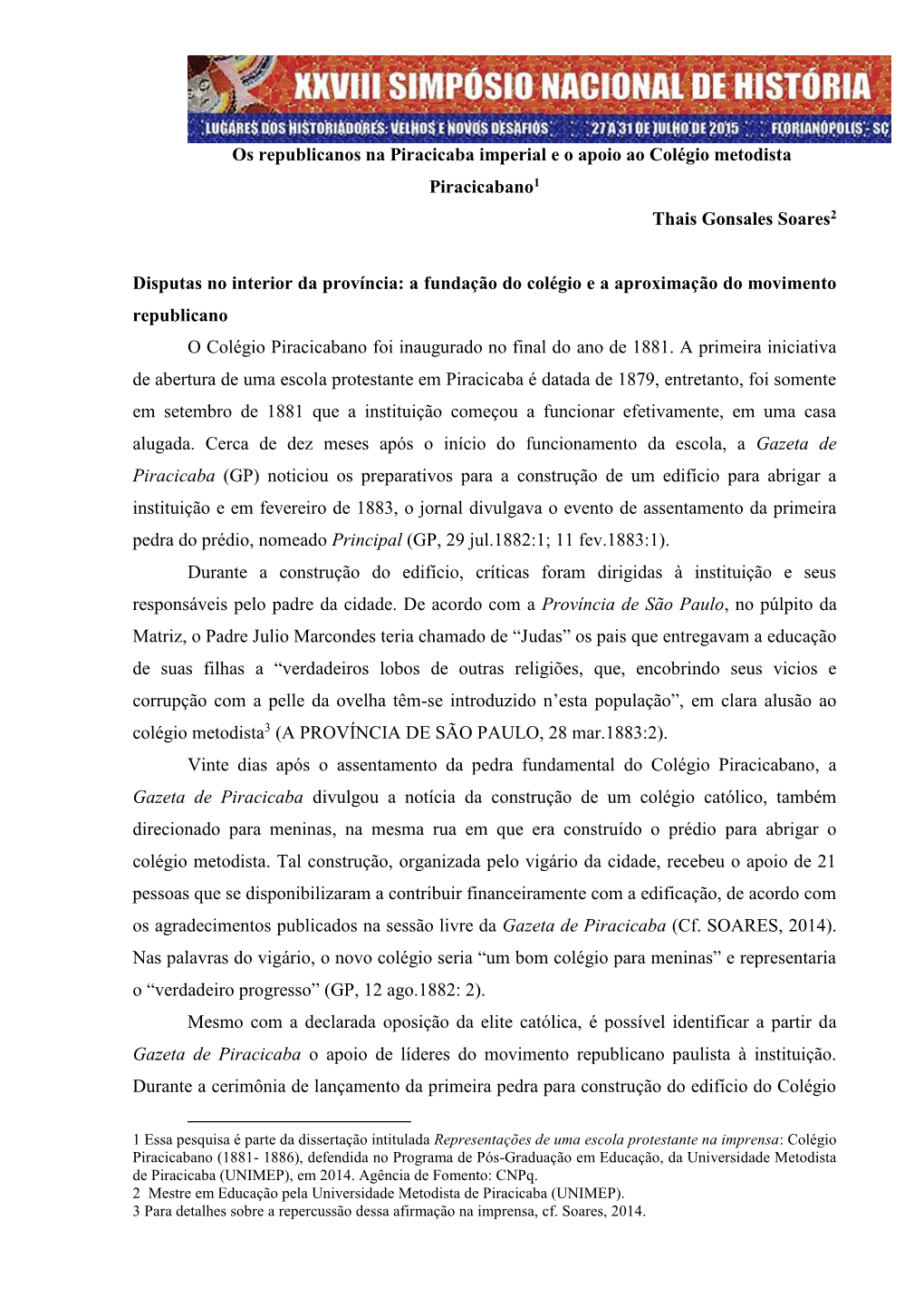 Os Republicanos Na Piracicaba Imperial E O Apoio Ao Colégio Metodista Piracicabano1 Thais Gonsales Soares2