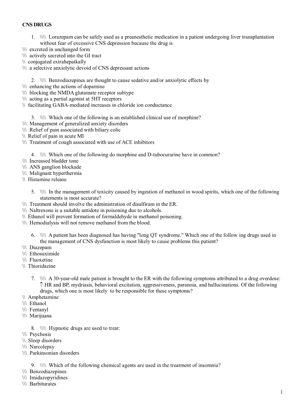 CNS DRUGS 1. \\\\ Lorazepam Can Be Safely Used As a Preanesthetic