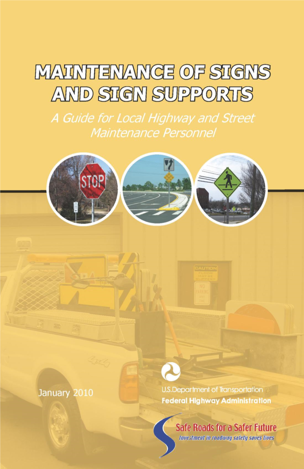 Maintenance of Signs and Sign Supports: a Guide for Local January 2010 Highway and Street Maintenance Personnel 6