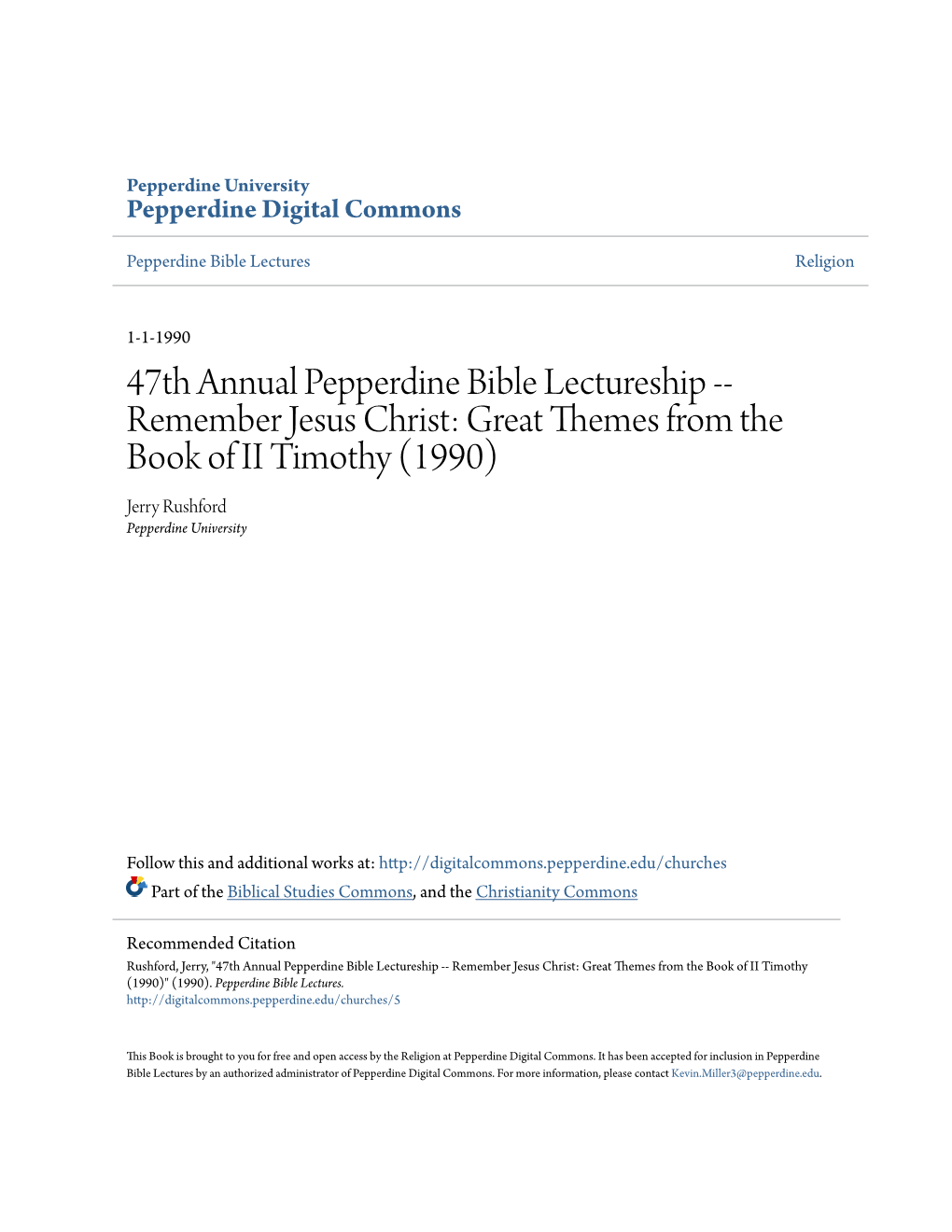 47Th Annual Pepperdine Bible Lectureship -- Remember Jesus Christ: Great Themes from the Book of II Timothy (1990) Jerry Rushford Pepperdine University