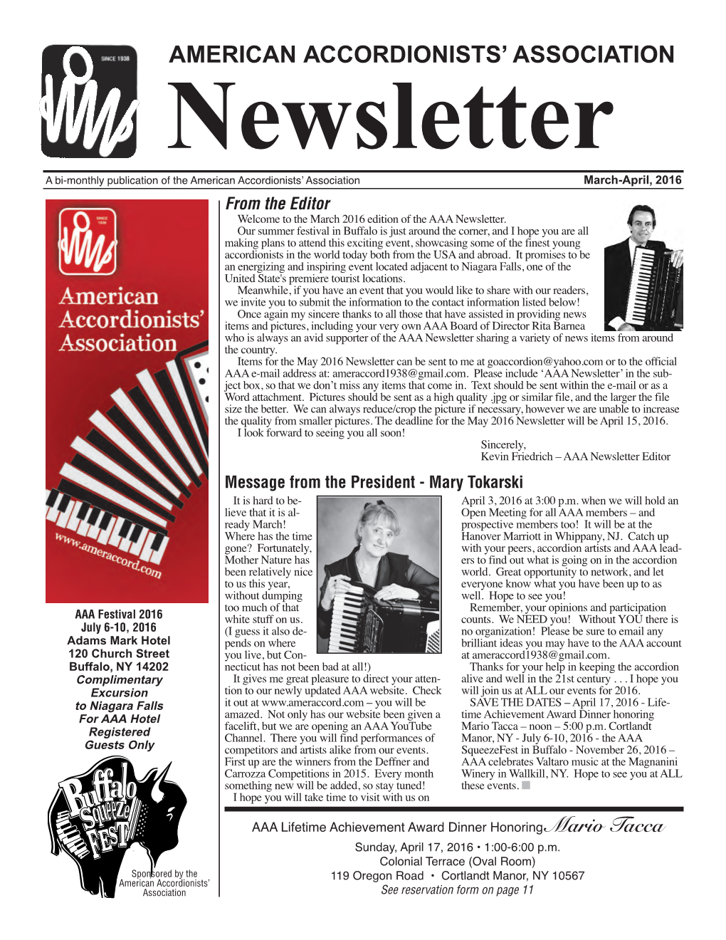 March-April, 2016 from the Editor Welcome to the March 2016 Edition of the AAA Newsletter