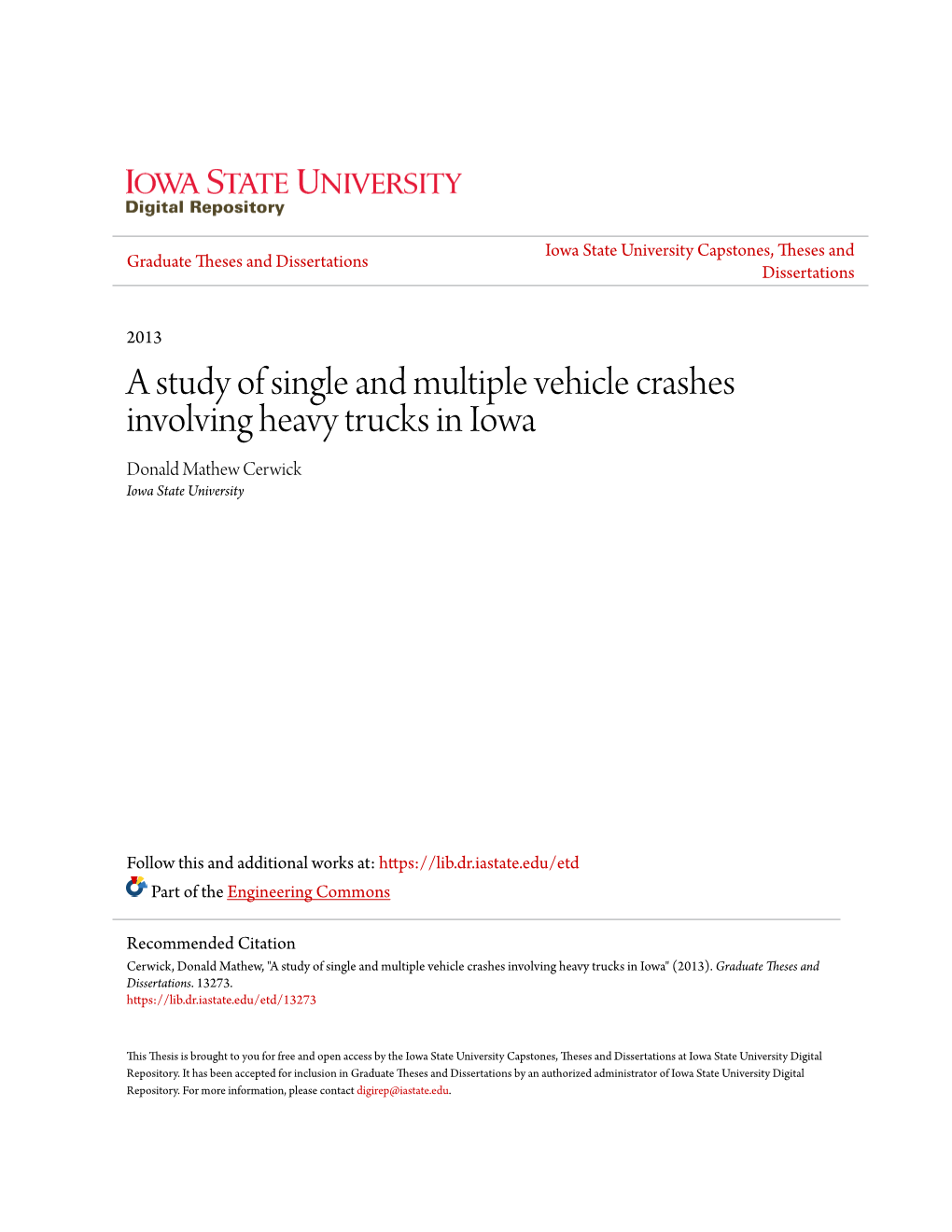 A Study of Single and Multiple Vehicle Crashes Involving Heavy Trucks in Iowa Donald Mathew Cerwick Iowa State University