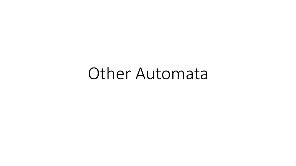 Other Automata We Can Create Pdas with Multiple Stacks