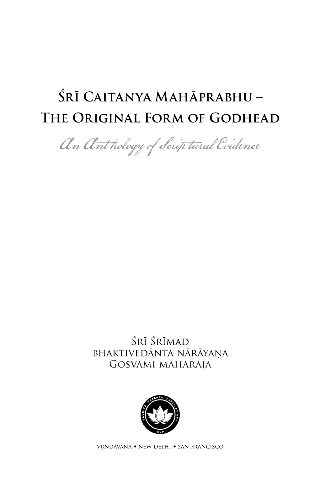 Śrī Caitanya Mahāprabhu – the Original Form of Godhead