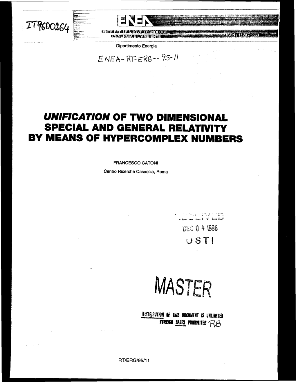 Unification of Two Dimensional Special and General Relativity by Means of Hypercomplex Numbers