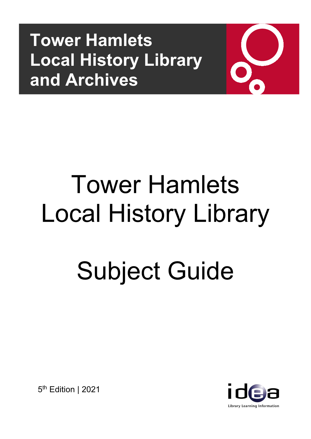 Tower Hamlets Local History Library Subject Guide – 5Th Edition 2021