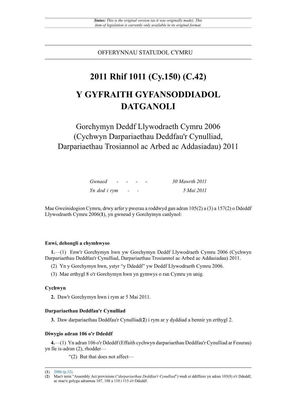 Gorchymyn Deddf Llywodraeth Cymru 2006 (Cychwyn Darpariaethau Deddfau'r Cynulliad, Darpariaethau Trosiannol Ac Arbed Ac Addasiadau) 2011