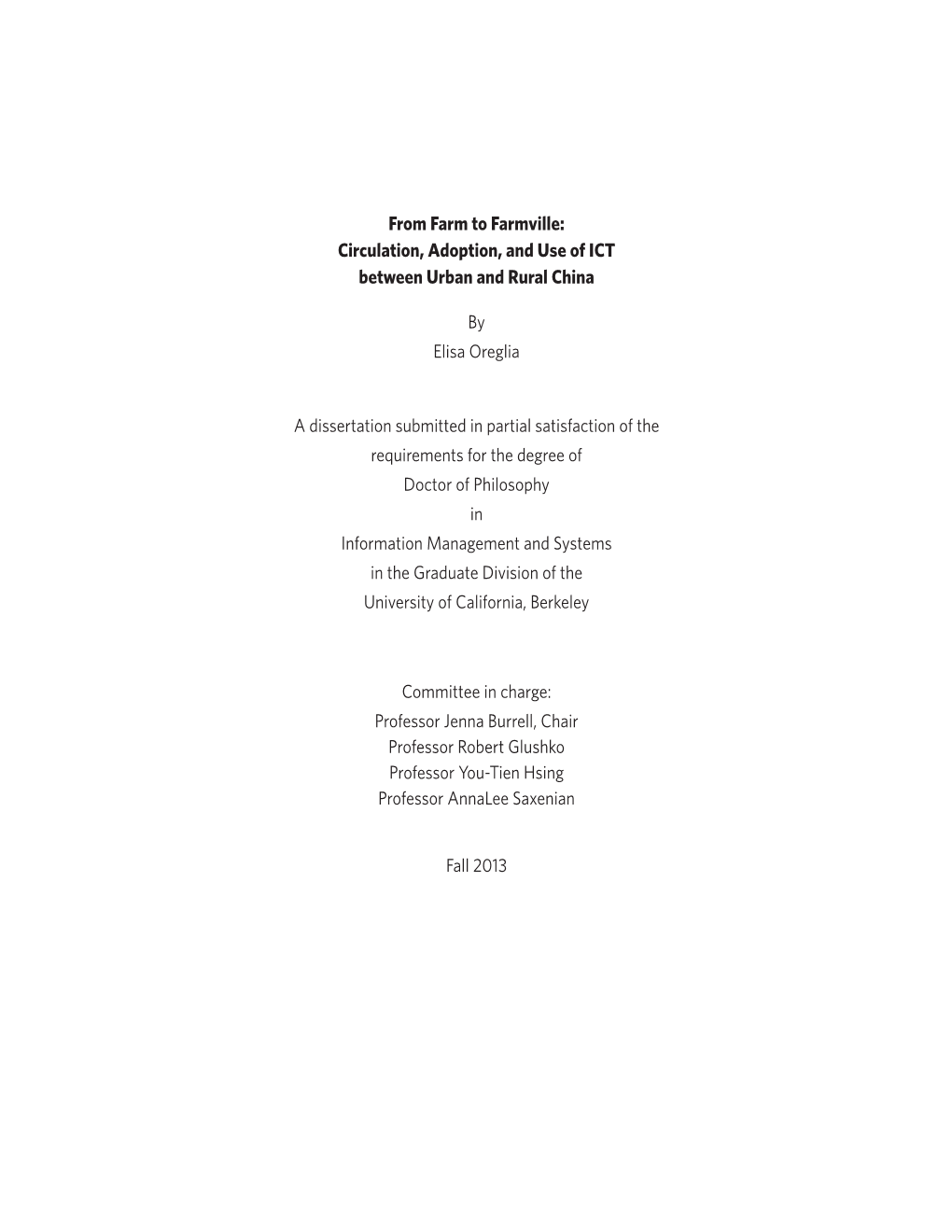 From Farm to Farmville: Circulation, Adoption, and Use of ICT Between Urban and Rural China by Elisa Oreglia a Dissertation Subm