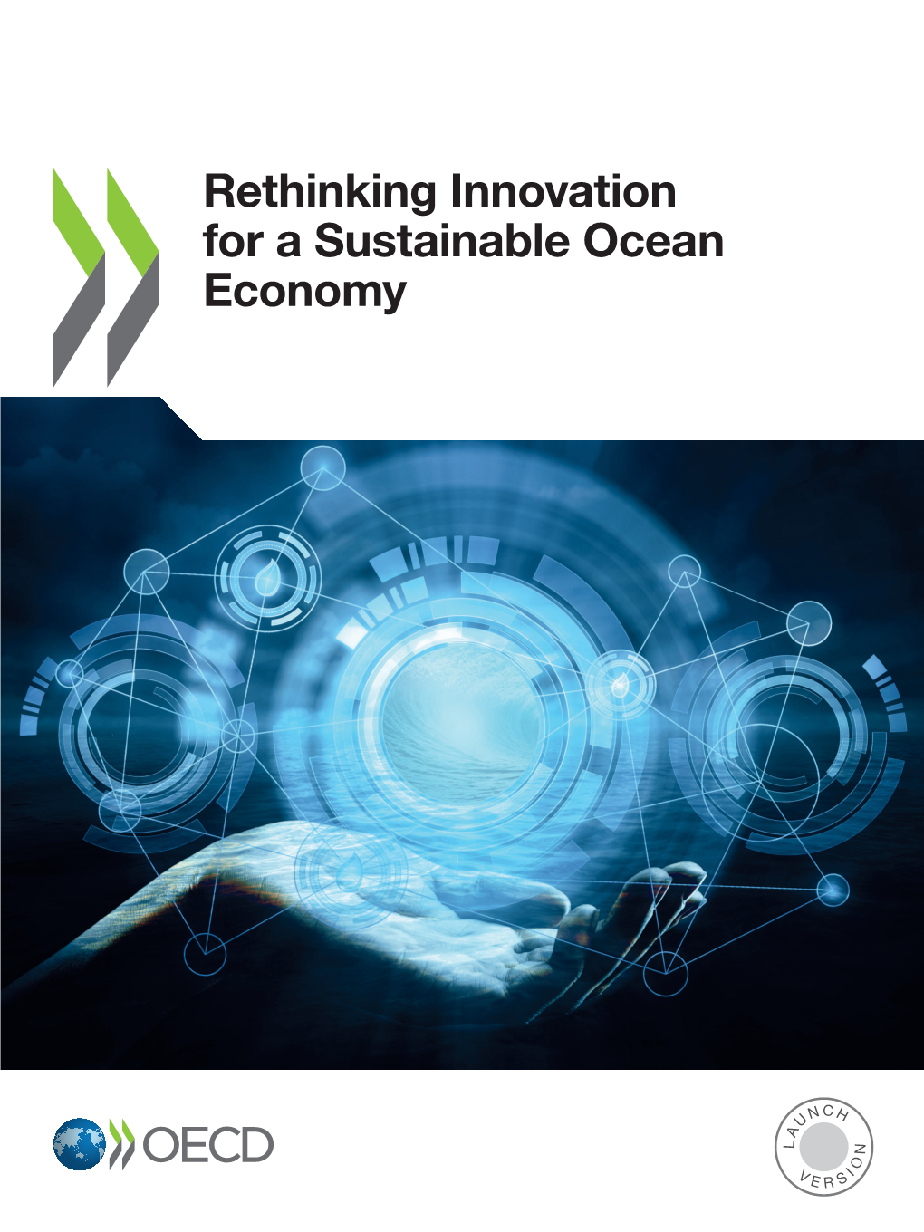 Rethinking Innovation for a Sustainable Ocean Economy Rethinking Innovation for Innovation Rethinking a Sustainable Ocean Economy Ocean Sustainable