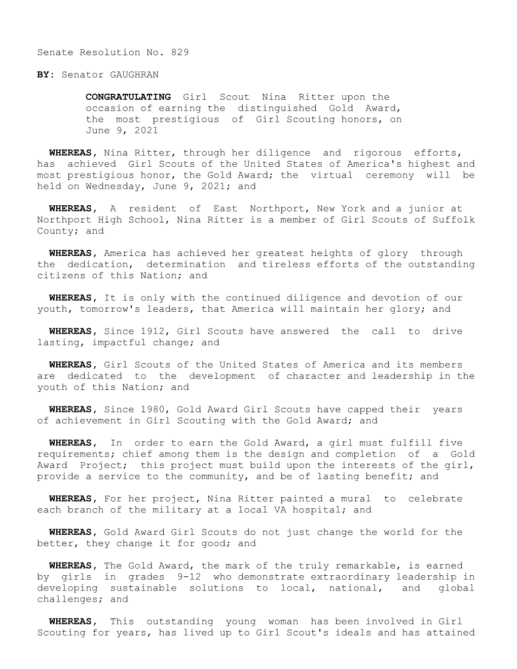 Senate Resolution No. 829 Senator GAUGHRAN BY: Girl Scout Nina Ritter Upon the CONGRATULATING Occasion of Earning the Distin