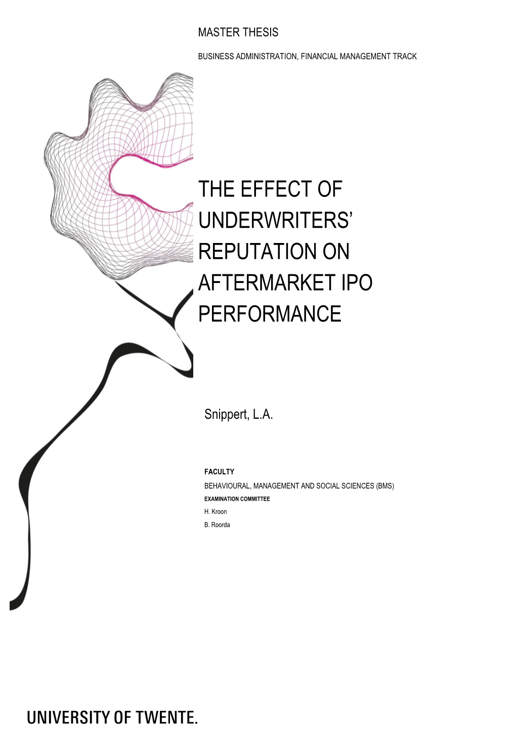 The Effect of Underwriters' Reputation on Aftermarket