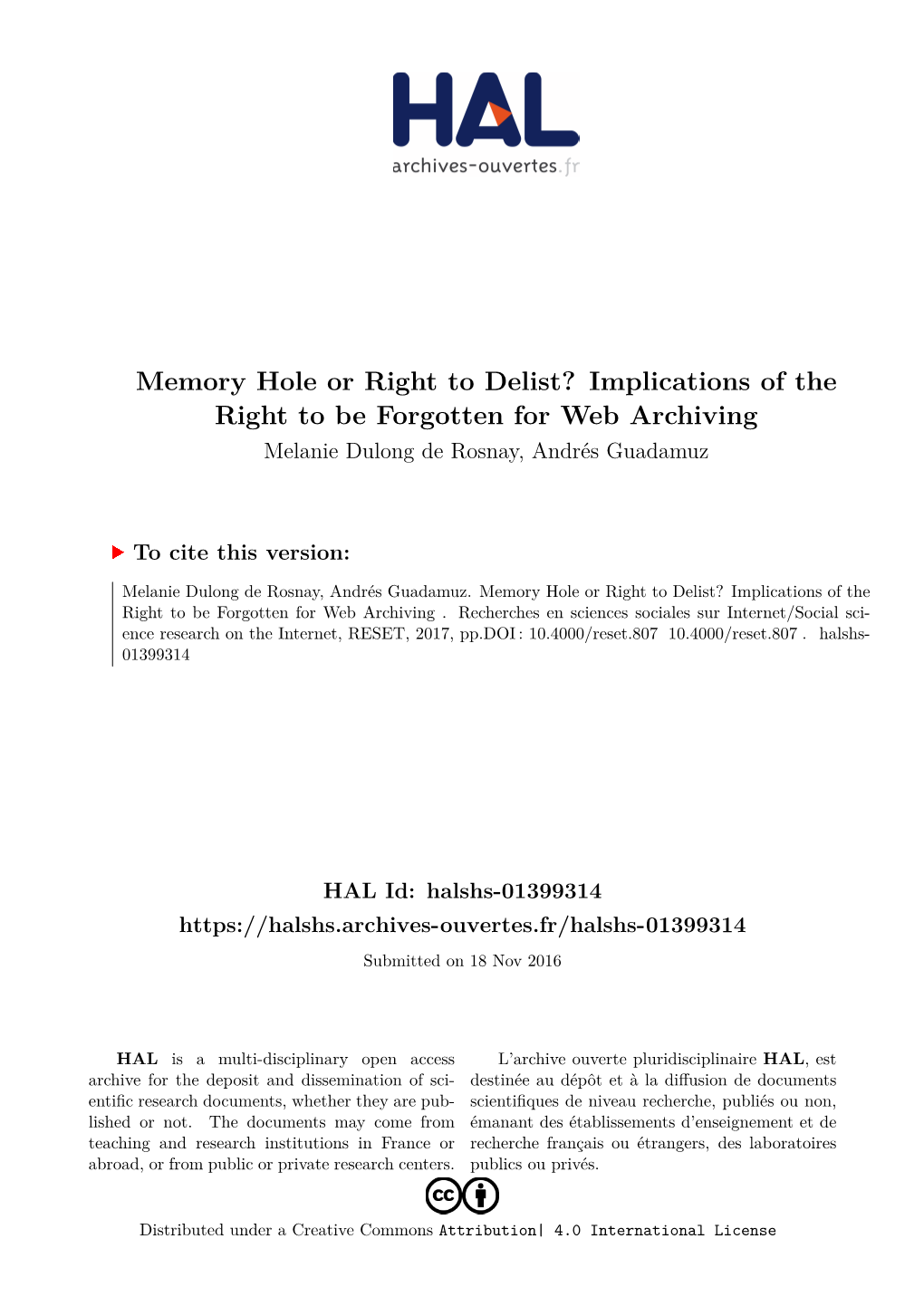 Memory Hole Or Right to Delist? Implications of the Right to Be Forgotten for Web Archiving Melanie Dulong De Rosnay, Andrés Guadamuz