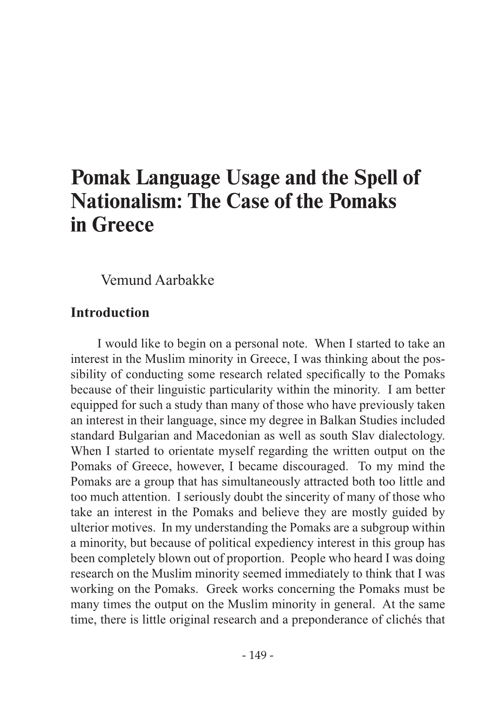 Pomak Language Usage and the Spell of Nationalism: the Case of the Pomaks in Greece