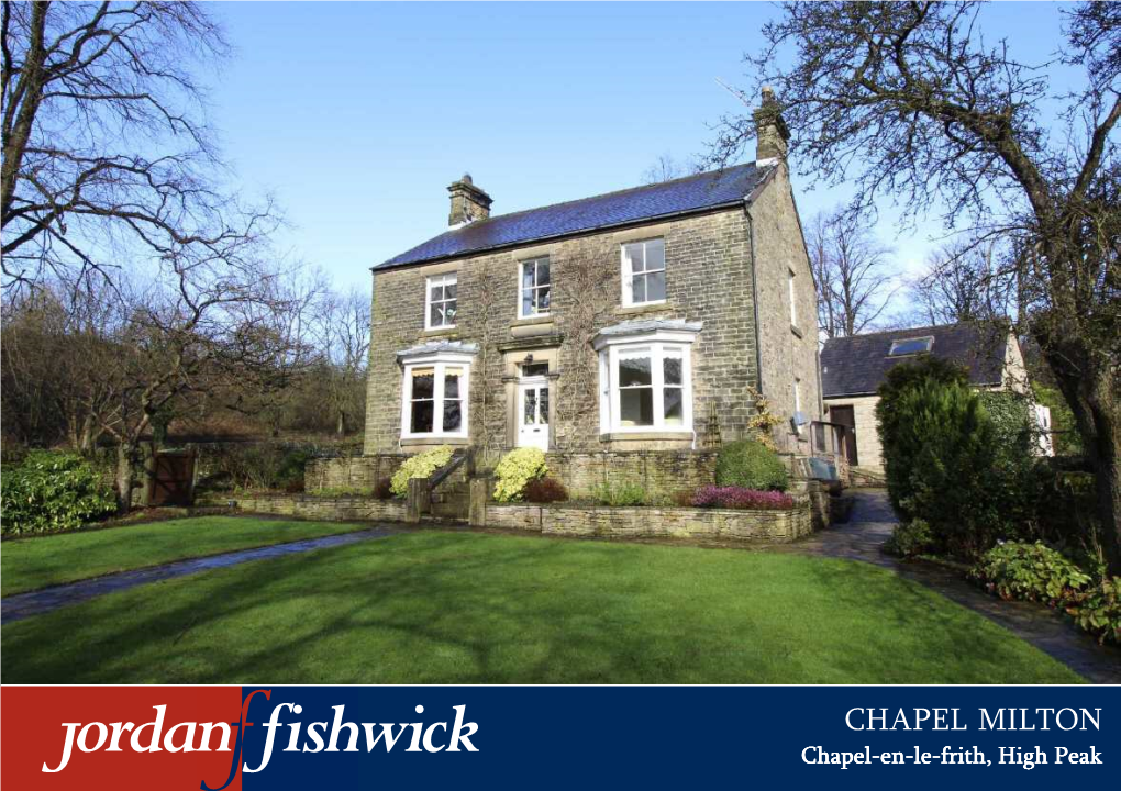 CHAPEL MILTON Chapel-En-Le-Frith, High Peak Oak House, Chapel Milton, Chapel-En-Le- Frith, High Peak, Derbyshire SK23 0QQ £665,000