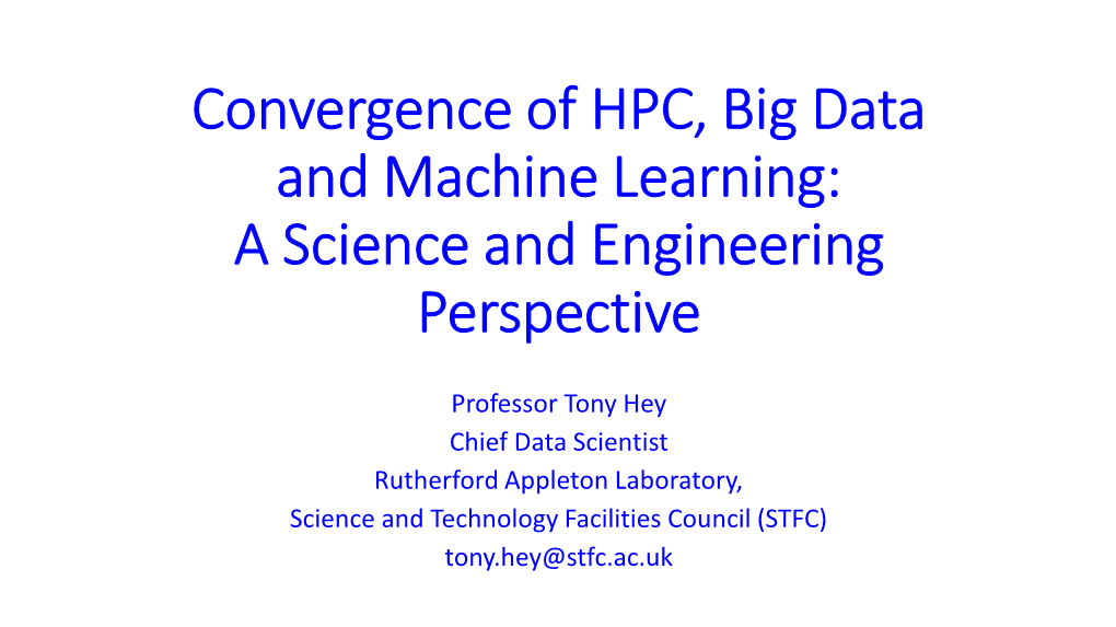 Convergence of HPC, Big Data and Machine Learning: a Science and Engineering Perspective