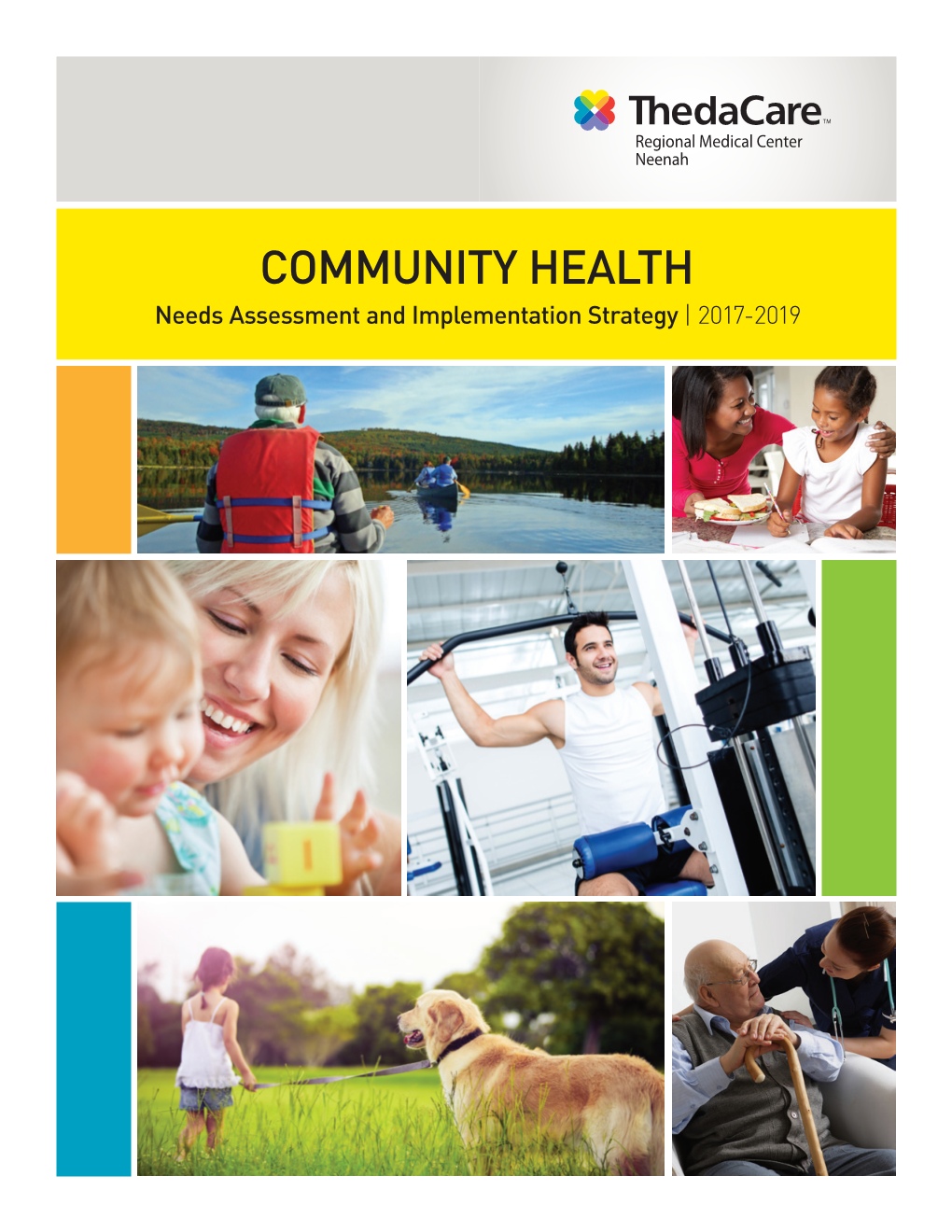 Community Health Needs Assessment and Implementation Strategy | 2017-2019 Community Health COMMITMENT