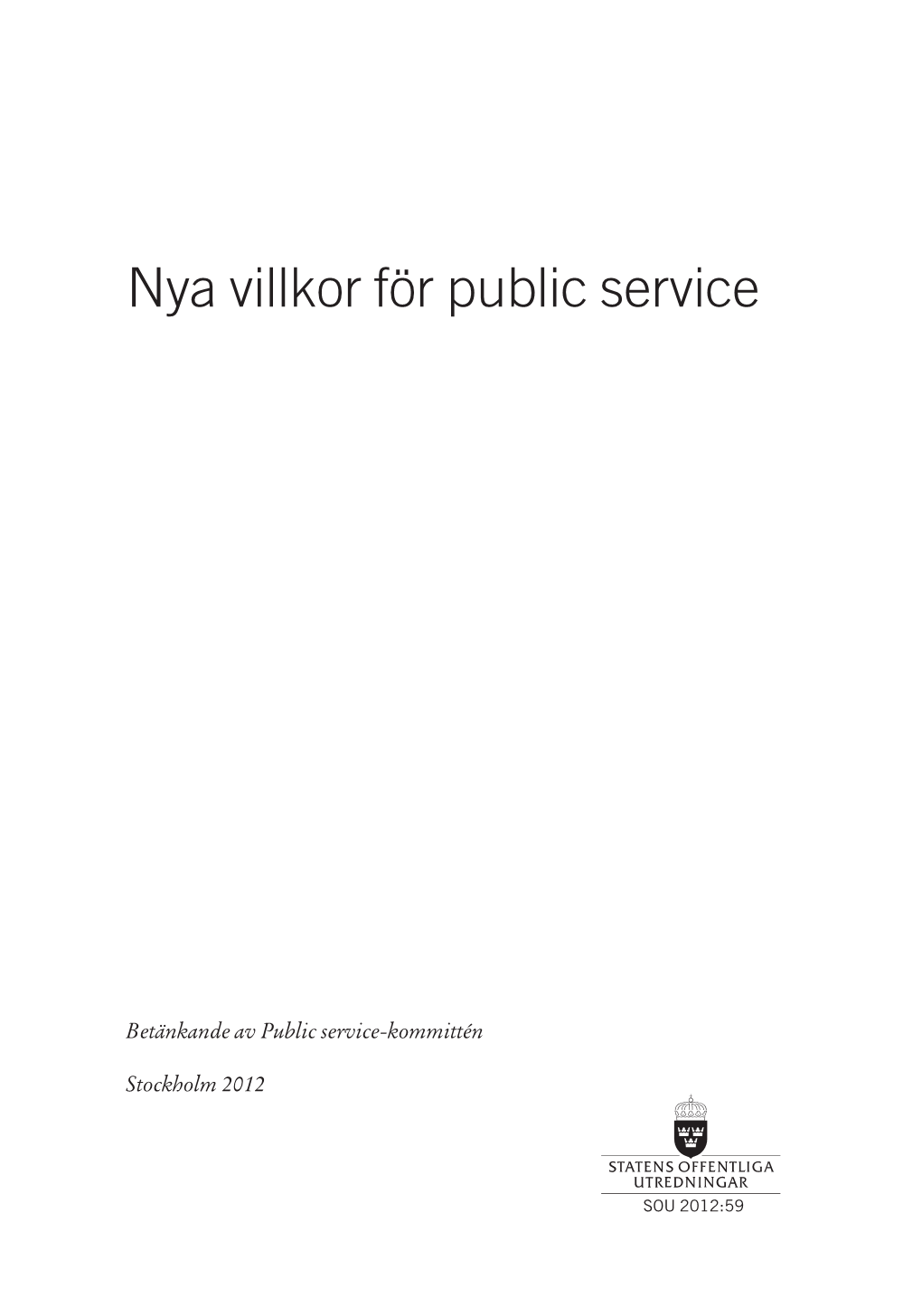 Nya Villkor För Public Service SOU 2012:59