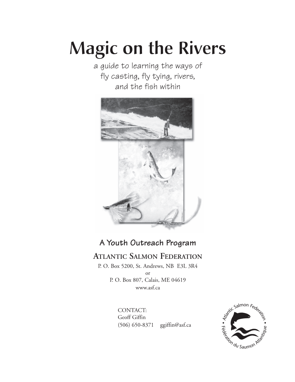 Magic on the Rivers a Guide to Learning the Ways of Fly Casting, Fly Tying, Rivers, and the Fish Within