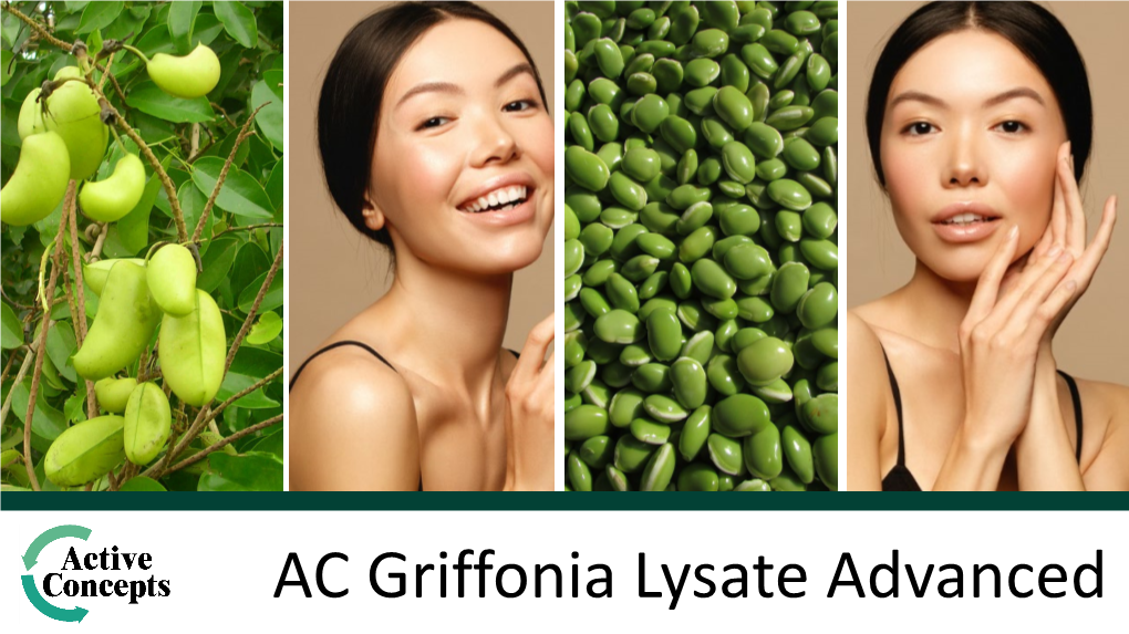 AC Griffonia Lysate Advanced 16634 AC Griffonia Lysate Advanced Immediately Perceivable Results + Neuro-Cosmetics + Lifting
